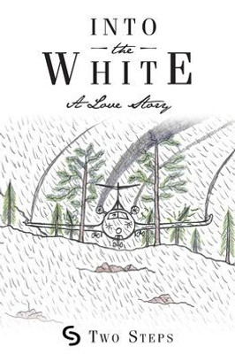 Into The White: A Love Story