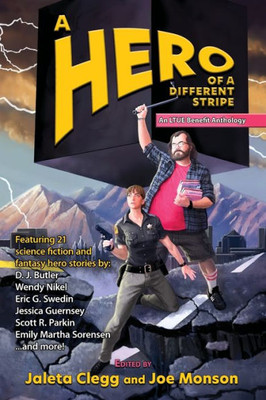 A Hero Of A Different Stripe (Ltue Benefit Anthologies)