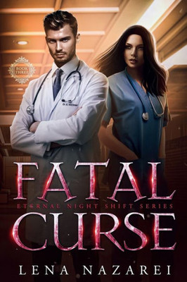 Fatal Curse (Eternal Night Shift Series)