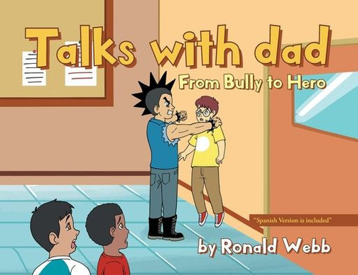 Talks With Dad: From Bully To Hero