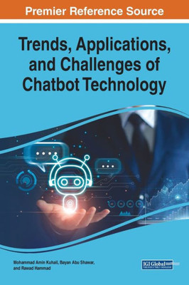 Trends, Applications, And Challenges Of Chatbot Technology