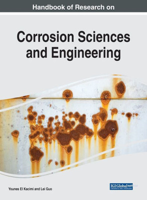 Handbook Of Research On Corrosion Sciences And Engineering