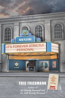 It'S Forever Strictly Personal: A Final Nostalgic Movie Memoir Of 1992-1999