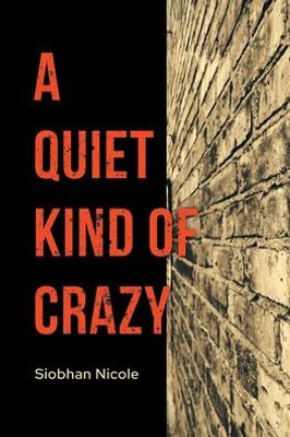 A Quiet Kind Of Crazy