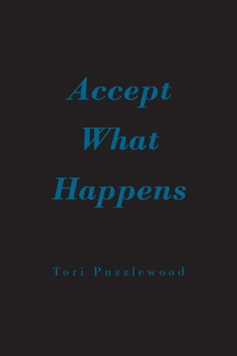 Accept What Happens