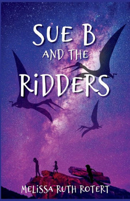 Sue B And The Ridders: The Ridders Series