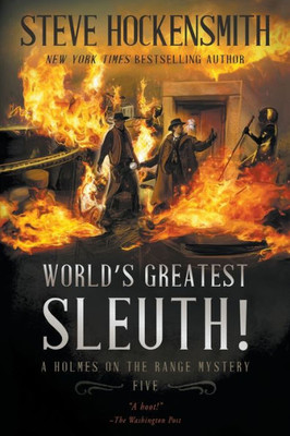 WorldS Greatest Sleuth!: A Holmes On The Range Mystery (Holmes On The Range Mysteries)