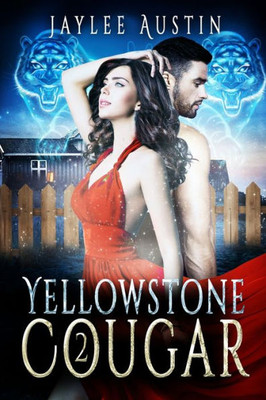 Yellowstone Cougar: Rpg Romantic Adventure Fantasy Story (A Sarim Prince Series)