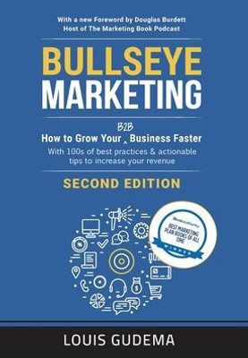 Bullseye Marketing: How To Grow Your B2B Business Faster