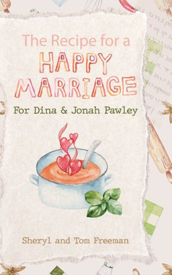 The Recipe For A Happy Marriage