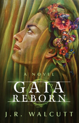 Gaia Reborn: A Fast-Paced Urban Fantasy With Mythology And Reincarnation (The Ascended Prophecies)