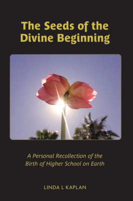 The Seeds Of The Divine Beginning