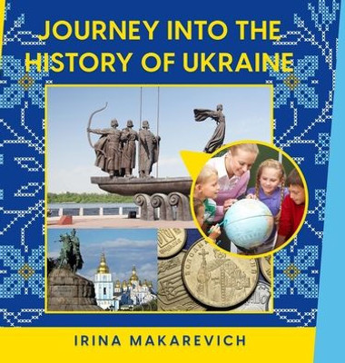 Journey Into The History Of Ukraine
