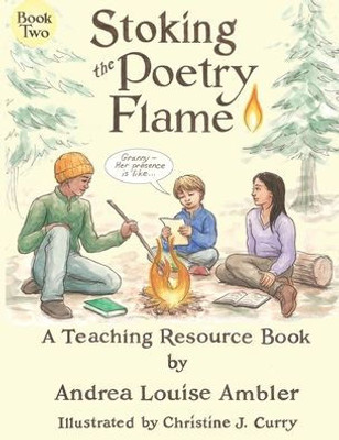 Stoking The Poetry Flame: A Teaching Resource Book (Poetry Flame Series)