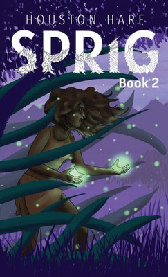 Sprig (Book #2) (The Sprig Trilogy)
