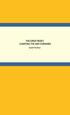 THE GREAT RESET: CHARTING THE WAY FORWARD