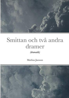 Smittan och två andra dramer (Swedish Edition)