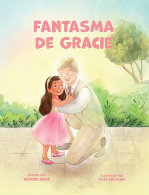 Fantasma De Gracie: Regalos De Bautismo Lds Para Niñas (Sobre El Espíritu Santo) (Spanish Edition)