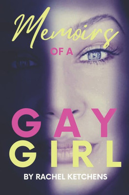 Memoirs Of A Gay Girl