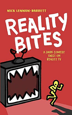 Reality Bites: A dark comedy twist on Reality TV