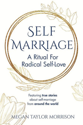 Self-Marriage: A Ritual For Radical Self-Love