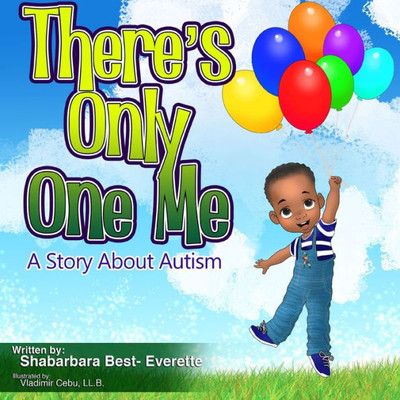There'S Only One Me: A Story About Autism