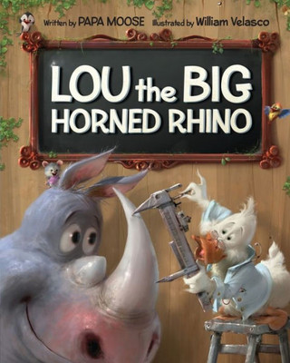 Lou The Big Horned Rhino: A Funny Rhyming Children'S Book About Positive Self-Esteem