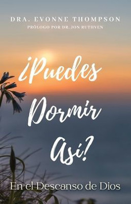 ¿Puedes Dormir Así?: En El Descanso De Dios (Spanish Edition)