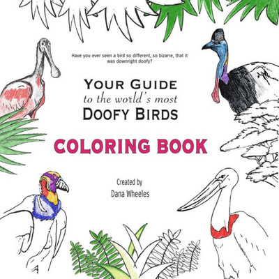 Your Guide To The World'S Most Doofy Birds Coloring Book: Null