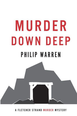 Murder Down Deep: A Fletcher Strand Murder Mystery (Fletcher Strand Thrillers)