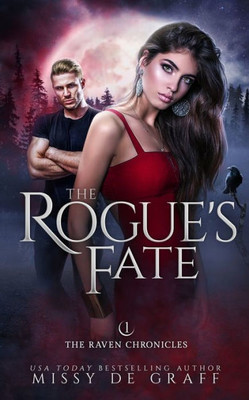 The Rogue'S Fate (The Raven Chronicles)