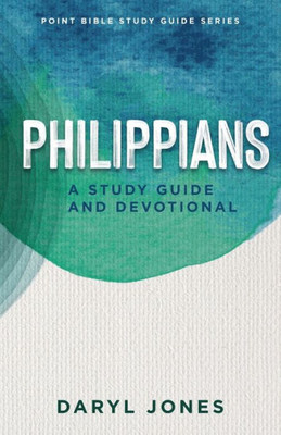 Philippians: A Study Guide And Devotional (Point Bible Study Guide Series)
