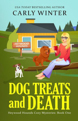 Dog Treats And Death: A Talking Dog Cozy Mystery