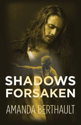 Shadows Forsaken (The Shadows Trilogy)