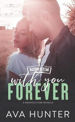 With You Forever: A Nashville Star Novella