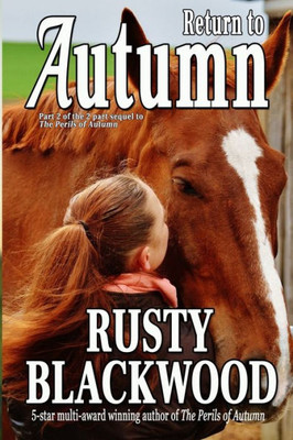 Return To Autumn: Part 2 Of The 2 Part Sequel To The Perils Of Autumn