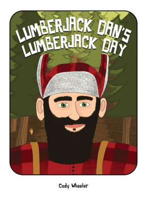 Lumberjack Dan'S Lumberjack Day