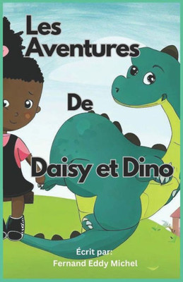 Les Aventures De Daisy And Dino (French Edition)