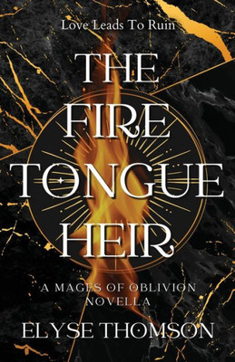 The Firetongue Heir (Mages Of Oblivion)