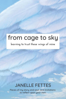 From Cage To Sky: Learning To Trust These Wings Of Mine