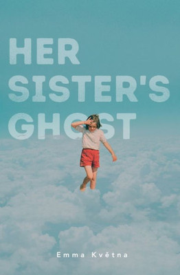 Her Sister'S Ghost