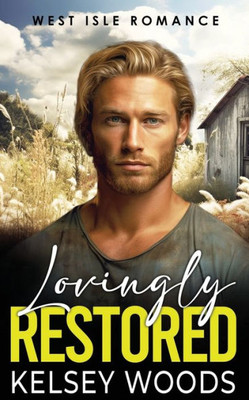 Lovingly Restored (West Isle Romance)