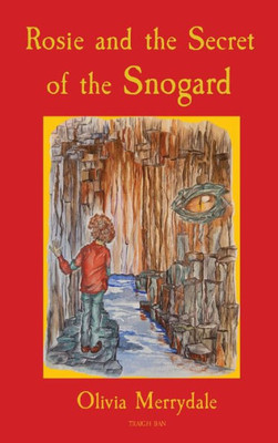 Rosie And The Secret Of The Snogard