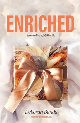 Enriched: How To Live A Fulfilled Life