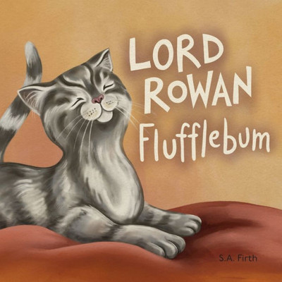 Lord Rowan Flufflebum (Tales From Field View House)