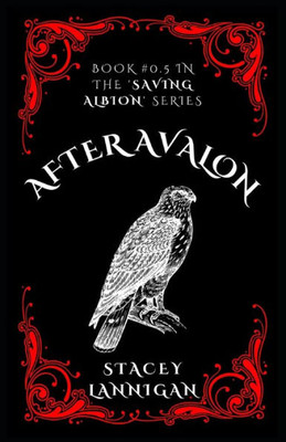 After Avalon: A Prequel In The 'Saving Albion' Series