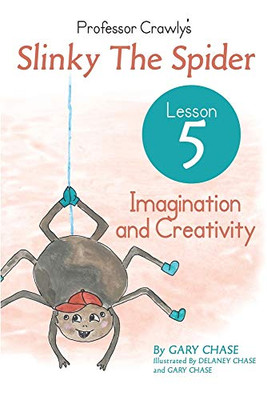 Professor Crawly's - Lesson 5: Imagination and Creativity: Imagination and Creativity