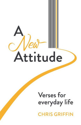 A New Attitude: Verses For Everyday Life