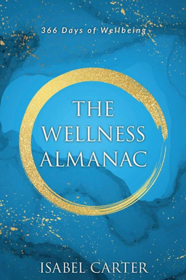 The Wellness Almanac: 366 Days Of Wellbeing
