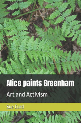 Alice Paints Greenham
